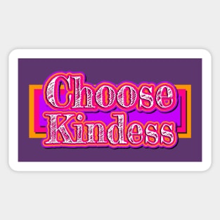 Choose Kindness Sticker